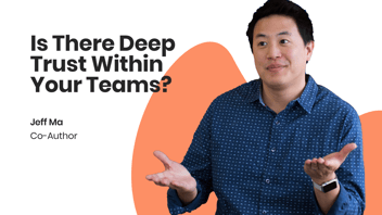 Is There Deep Trust Within Your Teams?
