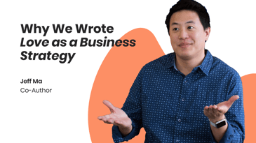 Why We Wrote Love as a Business Strategy