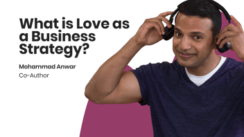 what is love as a business strategy?